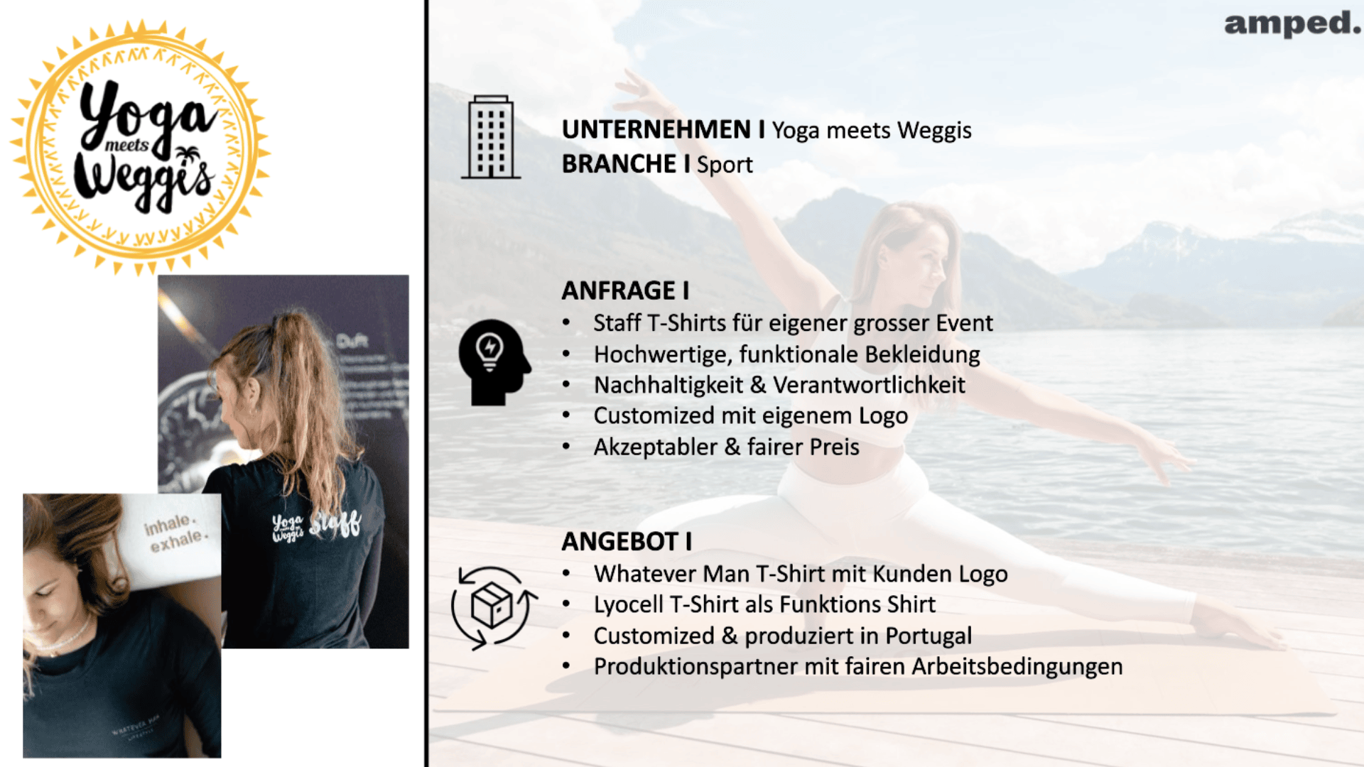 Eine Präsentationsfolie zum Thema Yoga für Yoga meets Weggis von amped. Sie zeigt Frauen, die Yoga praktizieren, ein Logo und Details zu den T-Shirts der Mitarbeiter: nachhaltig, hochwertig, individuell gestaltbar und preisgünstig, produziert in Portugal.