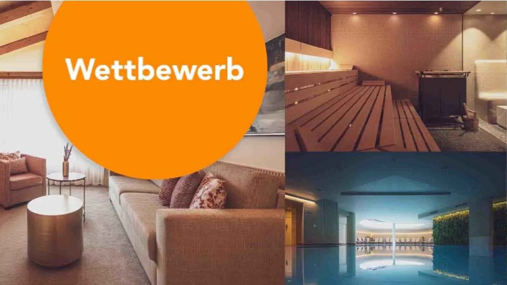 Ein großer orangefarbener Kreis mit dem Wort "Wettbewerb" überdeckt einen Teil einer Collage, die einen gemütlichen Wohnbereich, eine moderne Sauna und ein Hallenbad mit ruhiger Beleuchtung zeigt.