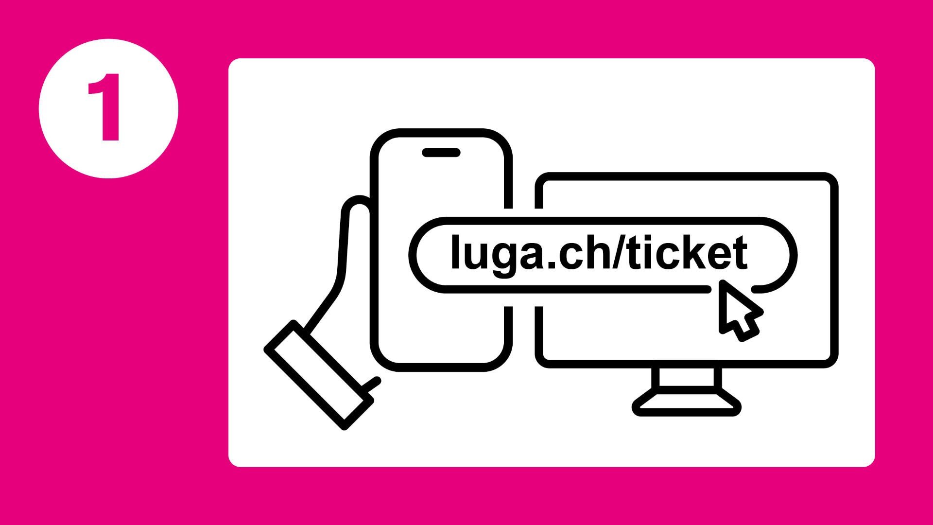 Eine Hand hält ein Smartphone neben einem Computermonitor. Auf dem Bildschirm ist die Webadresse luga.ch/ticket zu sehen, auf die ein Cursor zeigt. In der oberen linken Ecke befindet sich ein rosa Kreis mit der Zahl 1.