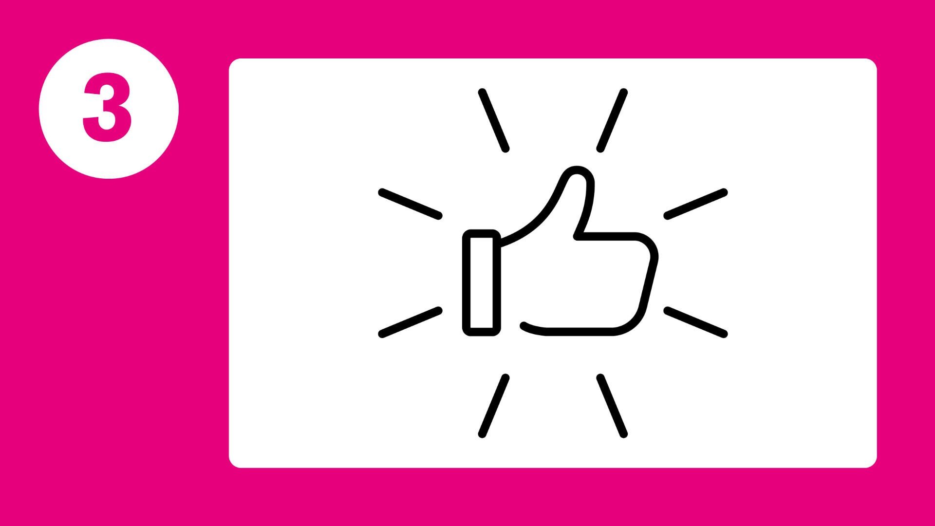 Ein rosafarbener Hintergrund mit einem weißen Rechteck, das den schwarzen Umriss eines Daumen nach oben und von ihm ausgehende Linien zeigt. Auf der linken Seite enthält ein weißer Kreis die Zahl 3 in rosa.